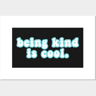 Being Kind Is Cool Posters and Art